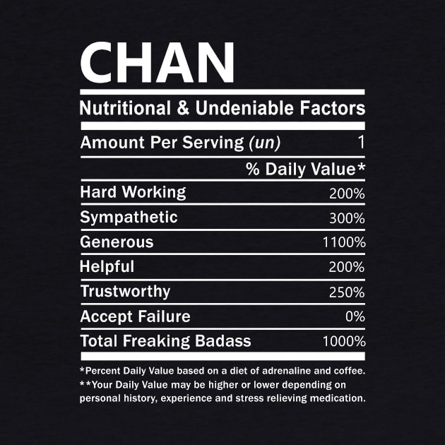Chan Name T Shirt - Chan Nutritional and Undeniable Name Factors Gift Item Tee by nikitak4um
